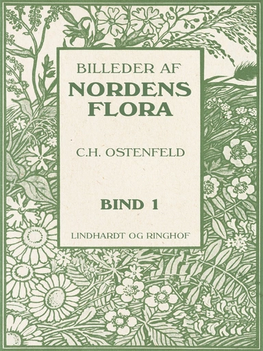 Billeder af Nordens flora. Bind 1