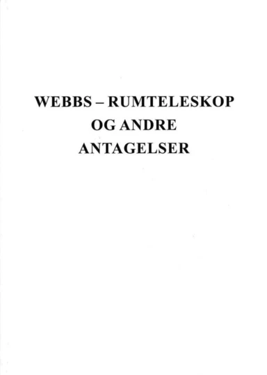 Webb-Rumteleskop og andre antagelser