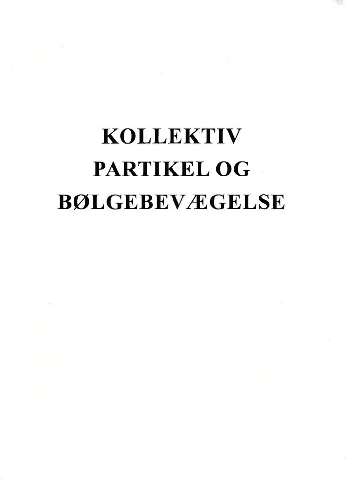 Billede af Kollektiv Partikel og bølgebevægelse
