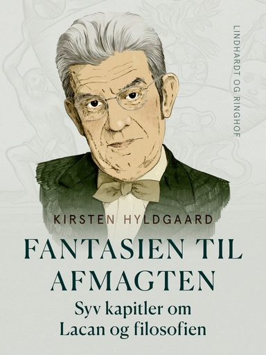 Fantasien til afmagten. Syv kapitler om Lacan og filosofien