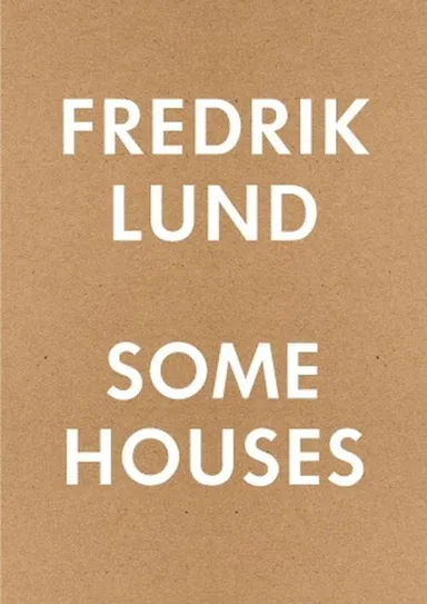 Some houses : 42 houses by Fredrik Lund