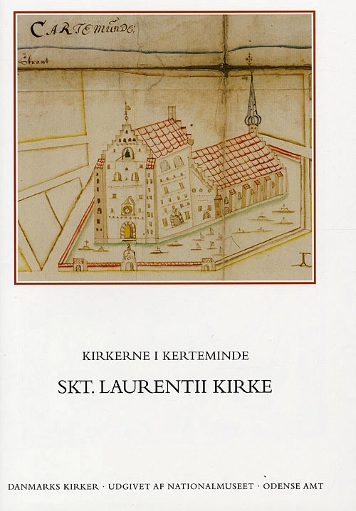 Danmarks kirker. Odense Amt. Kirkerne i Kerteminde - Skt. Laurentii Kirke