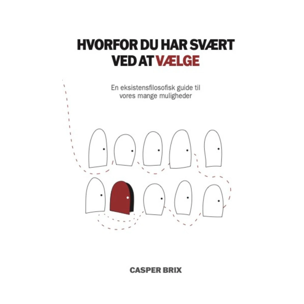 Hvorfor du har sv�rt ved at v�lge Hvorfor du har sv�rt ved at v�lge