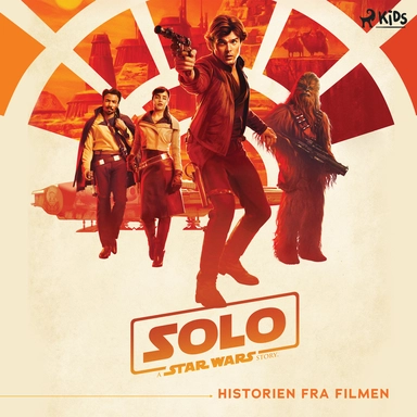 Solo – A Star Wars story  Historien fra filmen