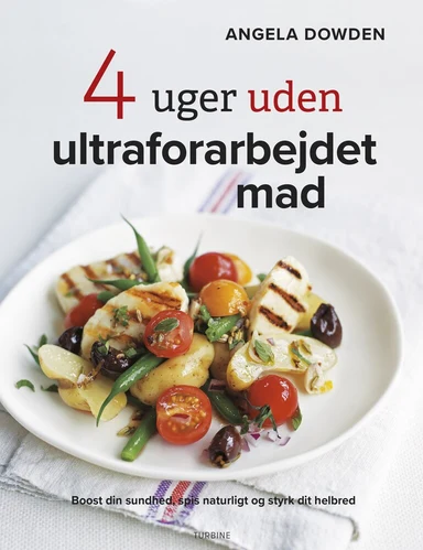 4 uger uden ultraforarbejdet mad