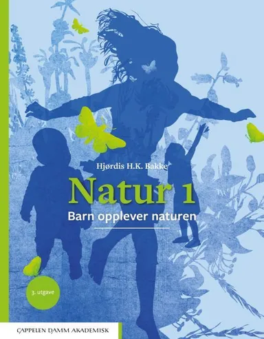 Natur 1 : barn opplever naturen