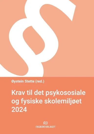 Krav til deet psykososiale og fysiske skolemiljøet 2024