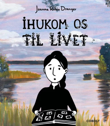 Ihukom os til livet