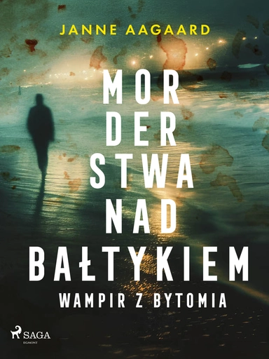 Morderstwa nad Bałtykiem. Część 6. Wampir z Bytomia