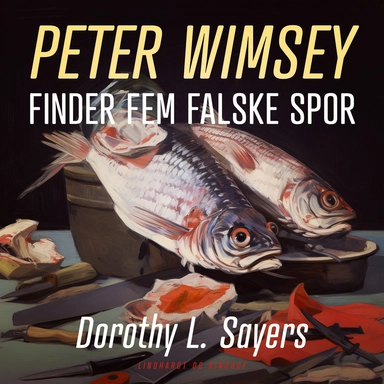 Peter Wimsey finder fem falske spor