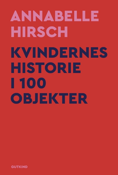 Kvindernes historie i 100 objekter