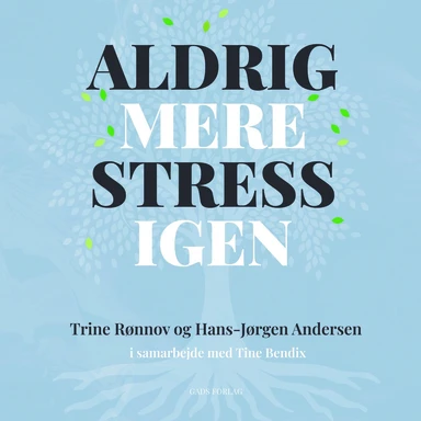 Aldrig mere stress igen