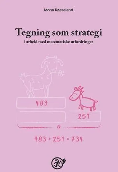 Tegning som strategi : i arbeid med matematiske utfordringer