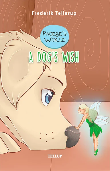 Phoebe’s world #3: a dog’s wish
