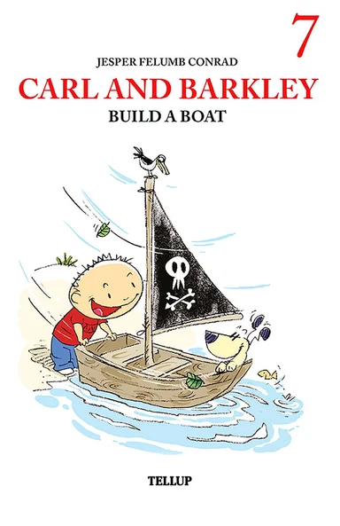 Carl and Barkley #7: Carl and Barkley Build a Boat