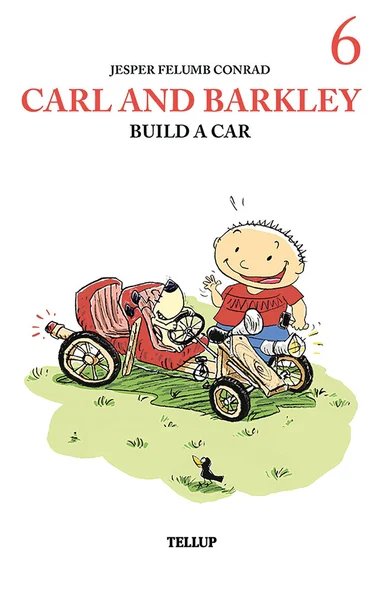 Carl and Barkley #6: Carl and Barkley Build a Car