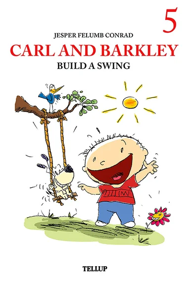 Carl and Barkley #5: Carl and Barkley Build a Swing