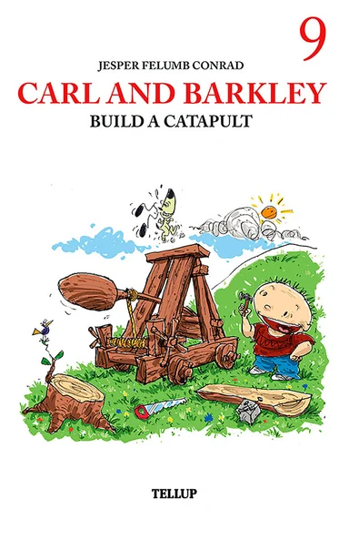 Carl and Barkley #9: Carl and Barkley Build a Catapult