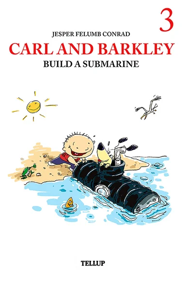 Carl and Barkley #3: Carl and Barkley Build a Submarine