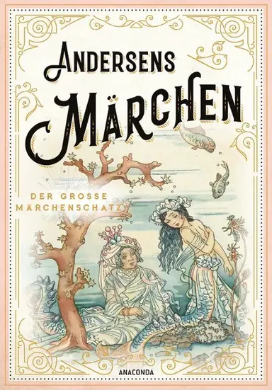 Andersens Märchen: Der grosse märchenschatz