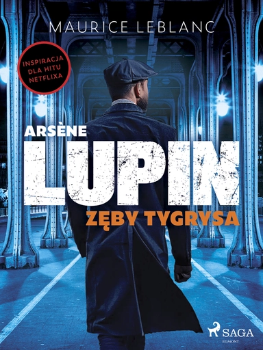 Arsène Lupin. Zęby tygrysa