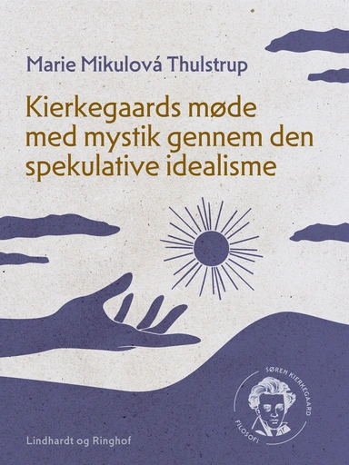 Kierkegaards møde med mystik gennem den spekulative idealisme