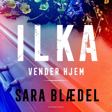 ILKA - Ilka vender hjem