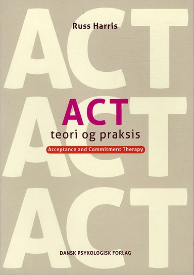 ACT - Teori og praksis