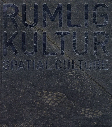 Rumlig kultur / Spatial Culture