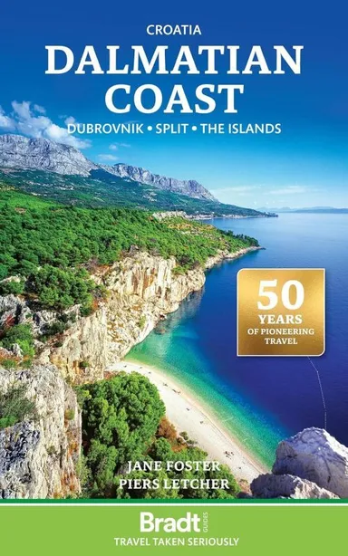 Croatia Dalmatian Coast: including Dubrovnik, Split and the Islands, Bradt Travel Guide