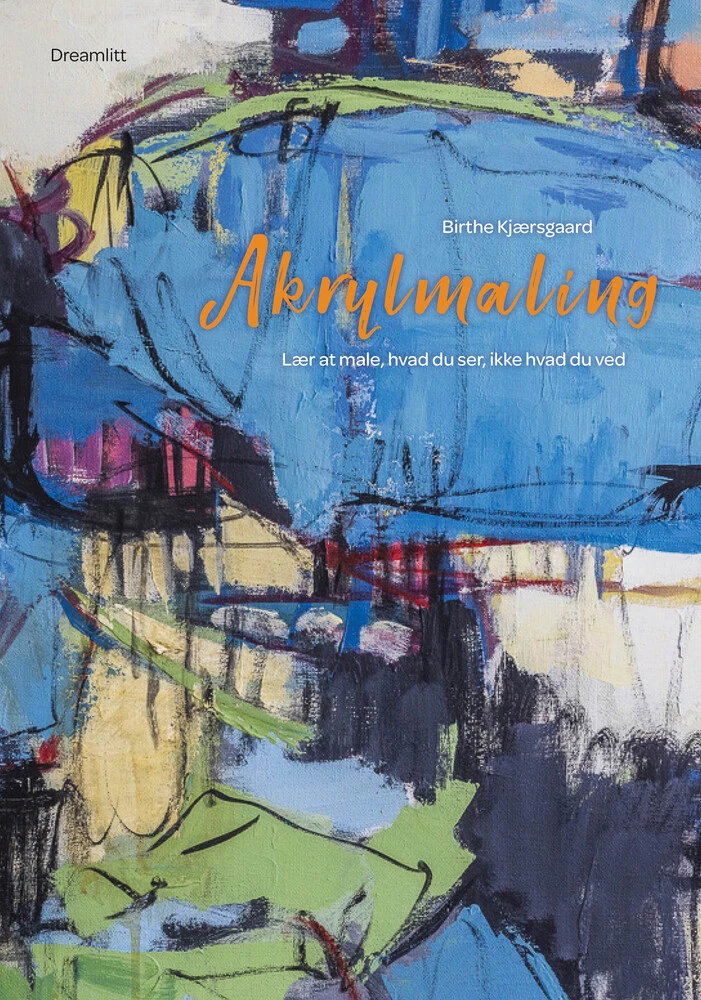 Akrylmaling Lær Male Hvad Ser Ikke Hvad Ved