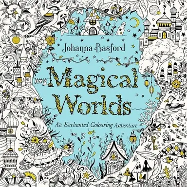 Magical Worlds: An Enchanted Colouring Adventure