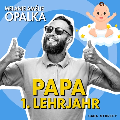 Papa – 1. Lehrjahr (Teil 2)