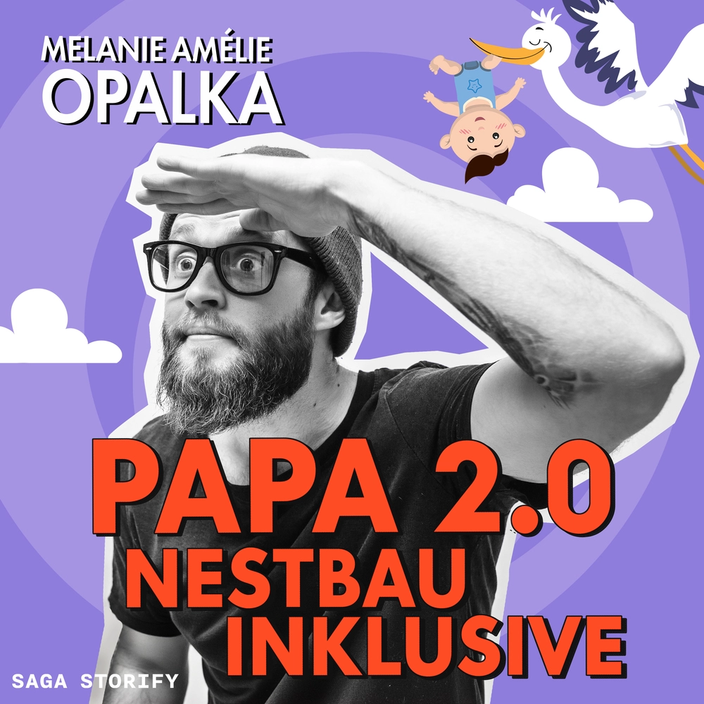 Papa 2.0  -  Nestbau inklusive (Teil 3)