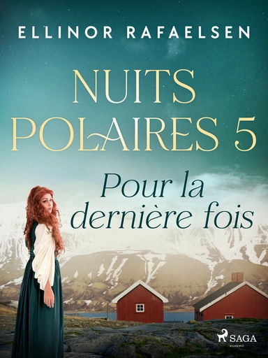 Pour la dernière fois - Nuits Polaires, Livre 5