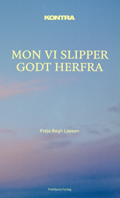 Kontra - Mon vi slipper godt herfra