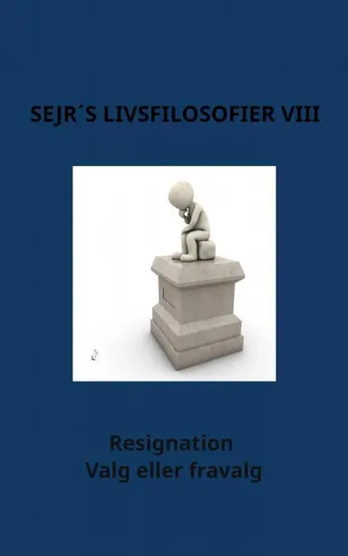 Sejr´s Livsfilosofier VIII