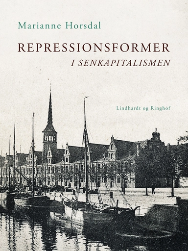 Repressionsformer i senkapitalismen