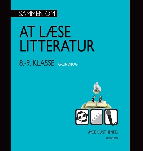Billede af Sammen om AT LÆSE LITTERATUR. Lærererens ressourcebog. (8.-9. klasse