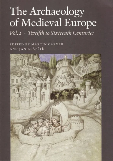 The Archaeology of Medieval Europe