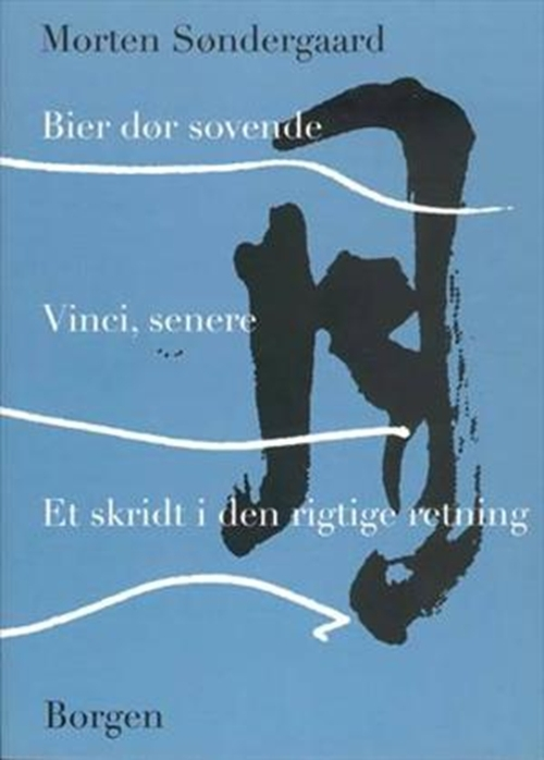 Billede af Bier dør sovende - Vinci, senere - Et skridt i den rigtige retning