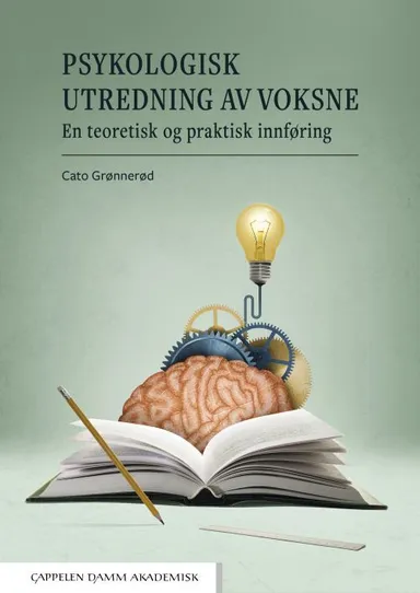 Psykologisk utredning av voksne : en teoretisk og praktisk innføring