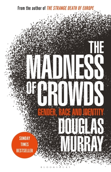 The Madness of Crowds: Gender, Race and Identity