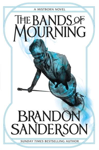 The Bands Of Mourning A Mistborn Novel