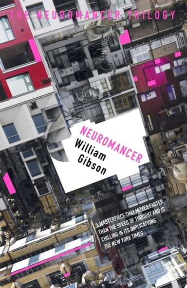 Neuromancer The Groundbreaking Cyberpunk Thriller