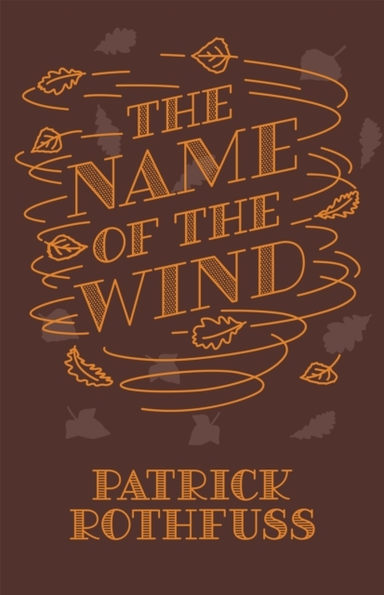 The Name Of The Wind 10Th Anniversary Hardback Edition