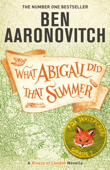What Abigail Did That Summer A Rivers Of London Novella