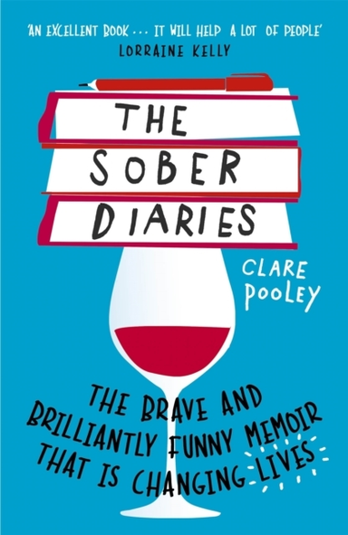 The Sober Diaries How One Woman Stopped Drinking And Started Living.