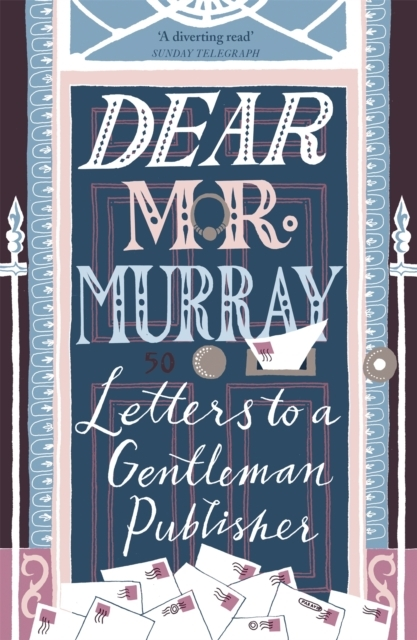 Billede af Dear Mr Murray Letters To A Gentleman Publisher