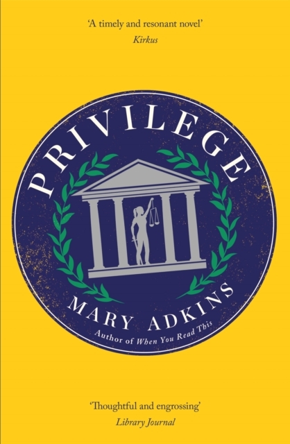 Billede af Privilege A Smart, Sharply Observed Novel About Gender And Class Set On A College Campus